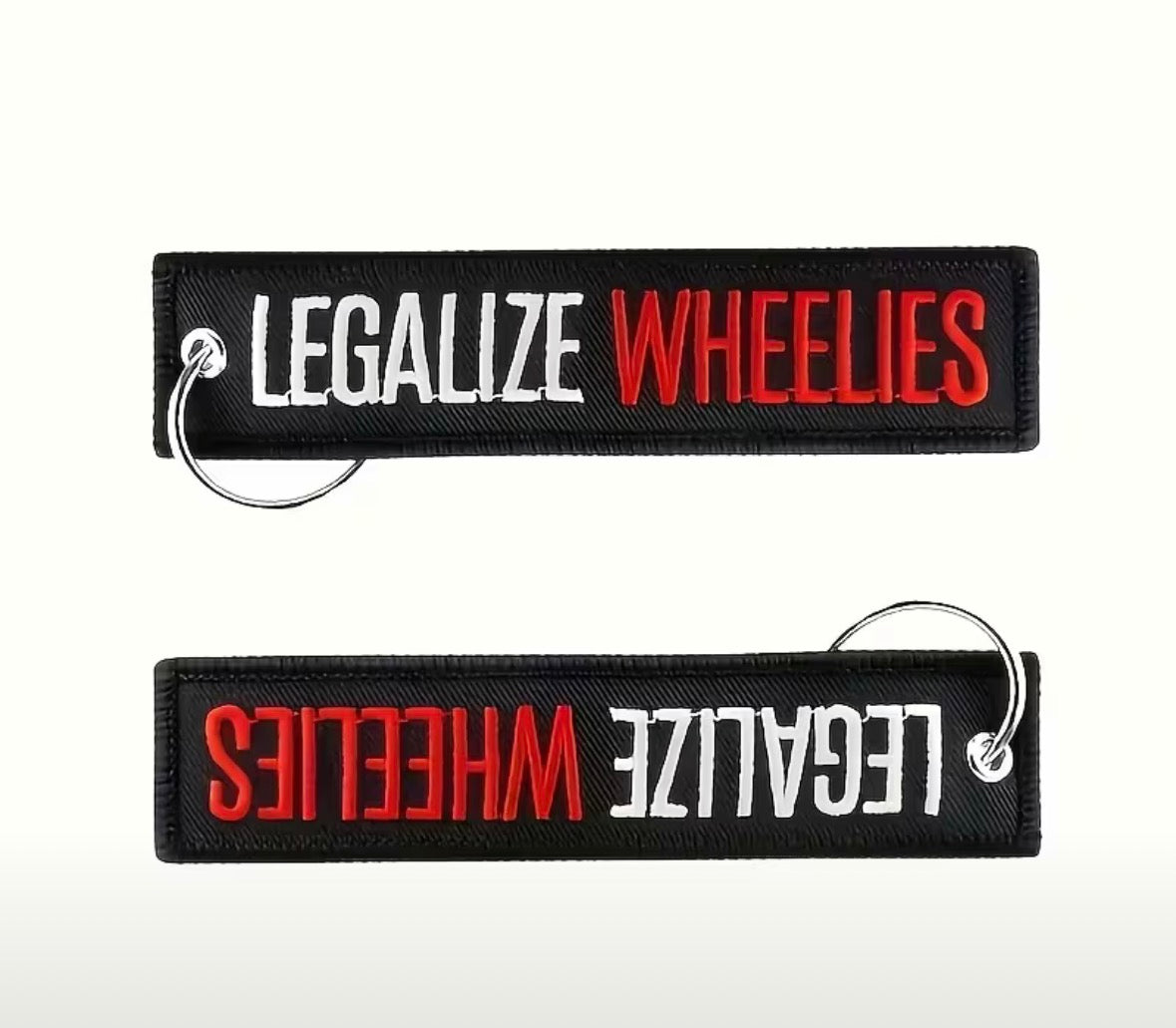 Legalize wheelies keychain