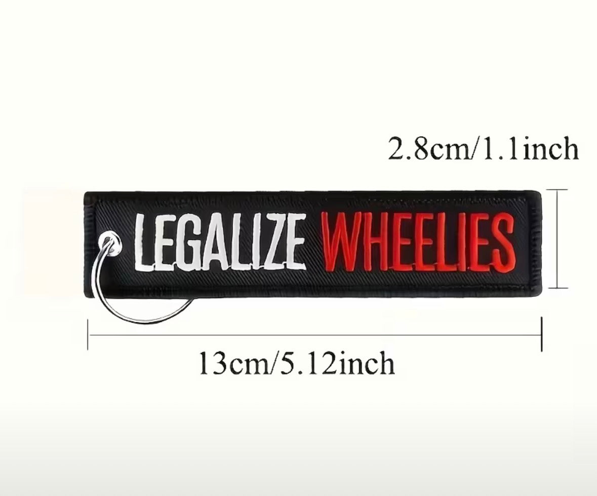 Legalize wheelies keychain